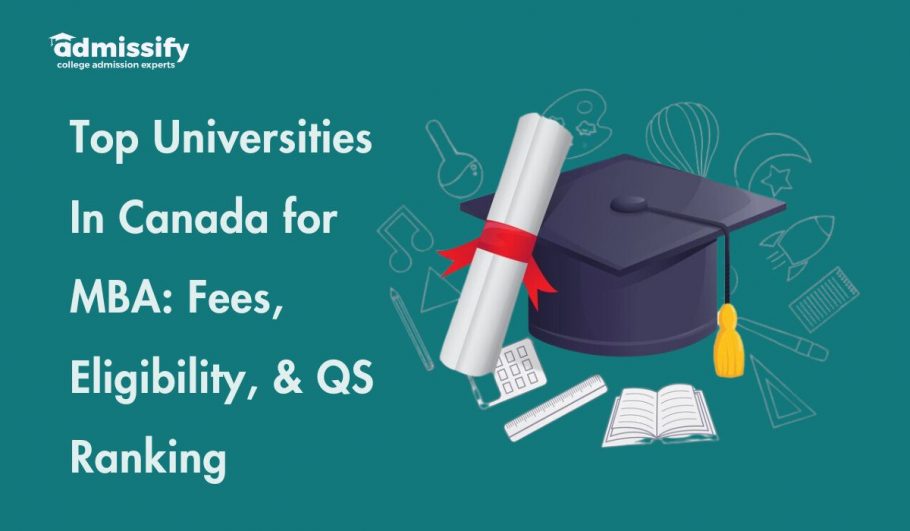 Top Universities In Canada for MBA: Fees, Eligibility, & QS Ranking