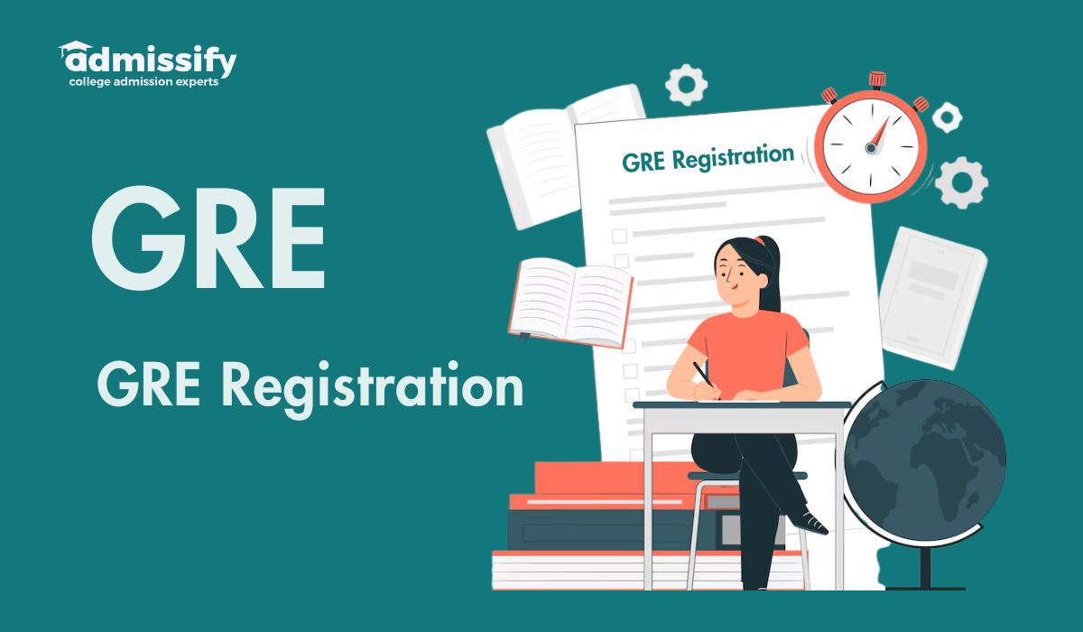 GRE Registration: Check Steps to Register for the GRE Exam | Admissify