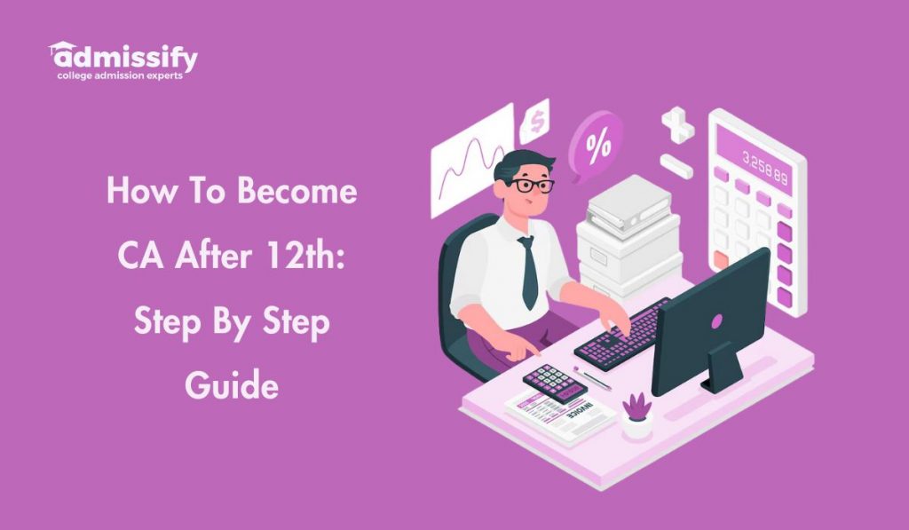 How To CA After 12th Step By Step Guide(2024) Admissify
