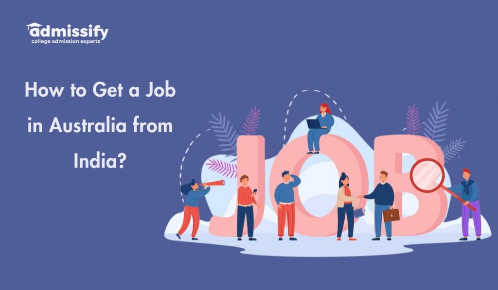How to Get a Job in Australia from India in 2026? | Admissify Blog