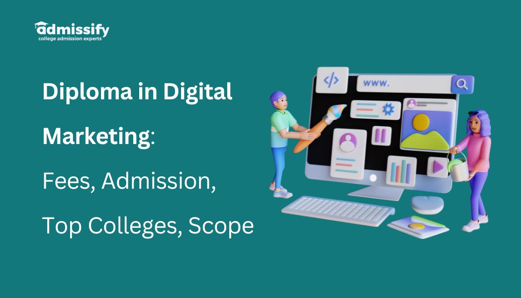 Diploma in Digital Marketing: Fees, Admission, Top Colleges, Scope(2026)