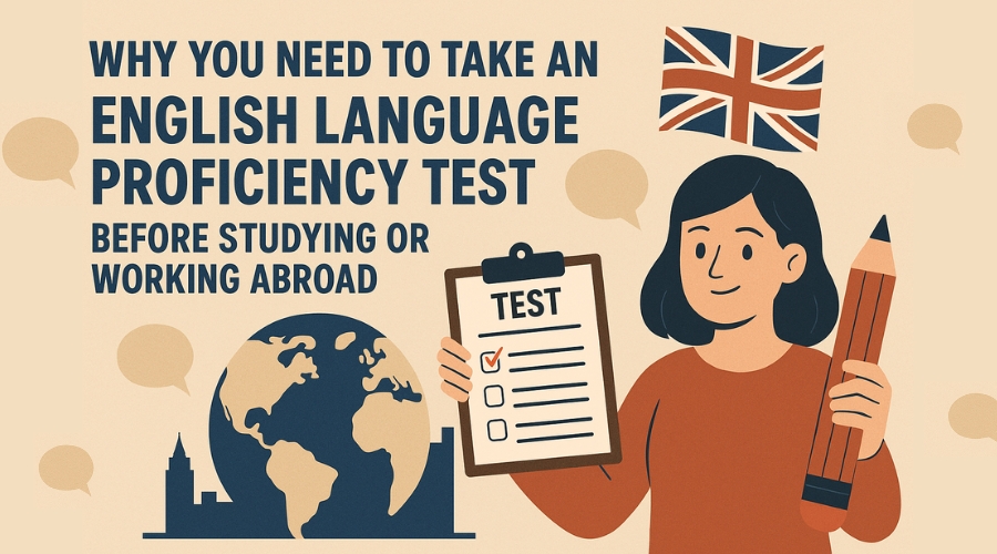 English Language Proficiency Test Before Studying or Working Abroad